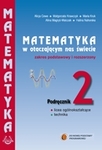 Matematyka LO KL 2. Podręcznik. Zakres podstawowy i rozszerzony. Matematyka w otaczającym nas świecie (2013)
