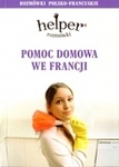 Pomoc domowa we Francji. Helper – rozmówki polsko-francuskie