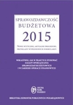 Sprawozdawczość budżetowa 2015. Nowe wytyczne, aktualne procedury, przykłady wypełnionych formularzy