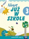 Nowe Już w szkole SP KL 3. Podręcznik. Część 2 + CD (2011)