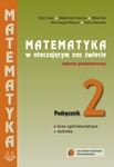 Matematyka LO KL 2. Podręcznik. Zakres podstawowy. Matematyka w otaczającym nas świecie (2013)