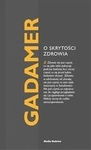 O skrytości zdrowia. Hans-Georg Gadamer