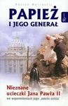 Papież i jego generał Nieznane ucieczki Jana Pawła II