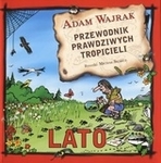 Przewodnik prawdziwych tropicieli. Lato