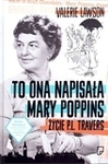 To ona napisała Mary Poppins. Życie P.L. Travers