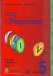 Matematyka SP KL 5. Ćwiczenia część 1. Liczę z Pitagorasem (2013)