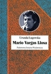 Mario Vargas Llosa. Literatura, polityka i Nobel