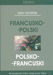 Mały słownik francusko - polski polsko - francuski