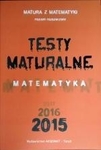 Testy Maturalne Matematyka 2015 (poziom rozszerzony)