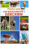 Polska jest OK czyli dokąd pojechać z dzieckiem *