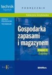 Gospodarka zapasami i magazynem Część 1 Zapasy Podręcznik Technik logistyk. Technikum, szkoła policealna