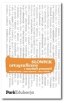 Słownik ortograficzny z zasadami gramatyki