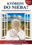 Którędy do nieba - Drogowskazy Świętego Jana Pawła II