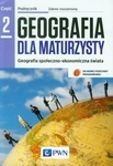 Geografia LO. Podręcznik. Zakres rozszerzony Część 2. Geografia dla maturzysty