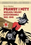 Prawdy i mity Wielkiej Wojny Ojczyźnianej 1941-1945 (OT)