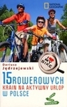15 rowerowych krain na aktywny urlop w Polsce *