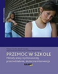Przemoc w szkole Metody pracy wychowawczej, przeciwdziałanie, skuteczna interwencja (BPZ)