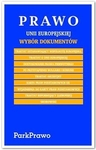 Prawo Unii Europejskiej. Wybór dokumentów (2011)
