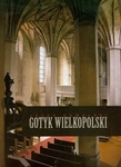 Gotyk wielkopolski Architektura sakralna XIII-XVI wieku
