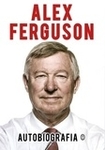 Autobiografia. Alex Ferguson