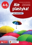 Plastyka SP KL 4-6. Podręcznik. Ale plastyka! Kolor, kształt, forma (2012)