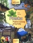 Polska. Piękno naszej przyrody. Atlas