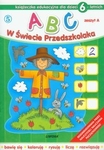 ABC w świecie przedszkolaka dla dzieci 6-letnich zeszyt A