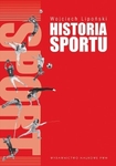 Historia sportu. Na tle rozwoju kultury fizycznej. (OPRAWA MIĘKKA)