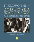 Przedwojenna żydowska Warszawa.  Najpiekniejsze fotografie.