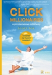 Click millionaires, czyli internetowi milionerzy. E-biznes na twoich zasadach *