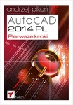 AutoCAD 2014 PL. Pierwsze kroki *