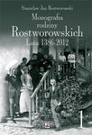 Monografia rodziny Rostworowskich. Lata 1386-2012, tom 1 i 2