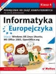 Informatyka Europejczyka SP KL 4. Podręcznik (Edycja: Windows XP, Linux Ubuntu, MS Office 2003, OpenOffice) 2012