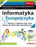 Informatyka Europejczyka SP KL 4. Podręcznik (Edycja: Windows 7, Windows Vista, Linux Ubuntu, MS Office 2007, OpenOffice) 2012