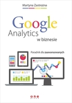 Google Analytics w biznesie. Poradnik dla zaawansowanych *