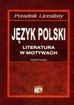 Poradnik Licealisty Język Polski literatura w motywach