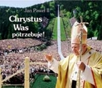 Chrystus Was potrzebuje! Perełka papieska 6