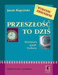 Język polski  LO KL 3. Podręcznik Przeszłość to dziś
