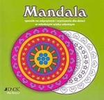 Mandala. Sposób na odprężenie i wyciszenie dla dzieci w młodszym wieku szkolnym