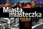 Miasta i miasteczka. Polska Niezwykła