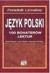 Poradnik Licealny Język polski 100 bohaterów lektur %
