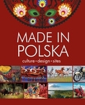 Made in Polska. Culture - design - sites (OT) wersja angielska