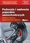 Podwozia i nadwozia pojazdów samochodowych. Podstawy budowy, diagnozowania i naprawy (stare wydanie)