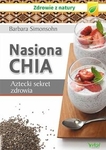 Nasiona Chia Aztecki sekret zdrowia