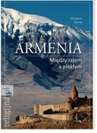 Armenia Miedzy rajem a piekłem