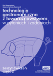 Technologia gastronomiczna z towaroznawstwem zeszyt ćwiczeń cz 2