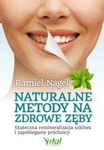 Naturalne metody na zdrowe zęby