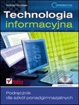 Informatyka Europejczyka. Technologia informacyjna. Podręcznik dla szkół ponadgimnazjalnych *