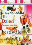 Encyklopedia dla dzieci. Festiwale