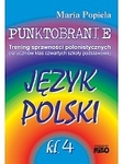 Punktobranie. Język polski klasa 4. Trening sprawności polonistycznych
